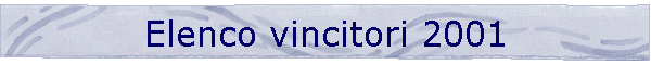 Elenco vincitori 2001