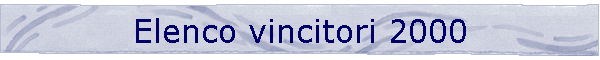 Elenco vincitori 2000